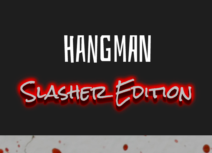 Hangman Slasher Edition App Max Gardner